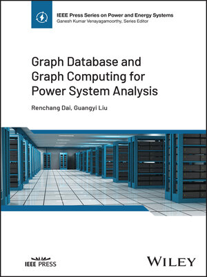 cover image of Graph Database and Graph Computing for Power System Analysis